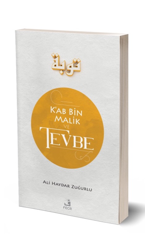 Ka’b b. Malik ve TEVBE -