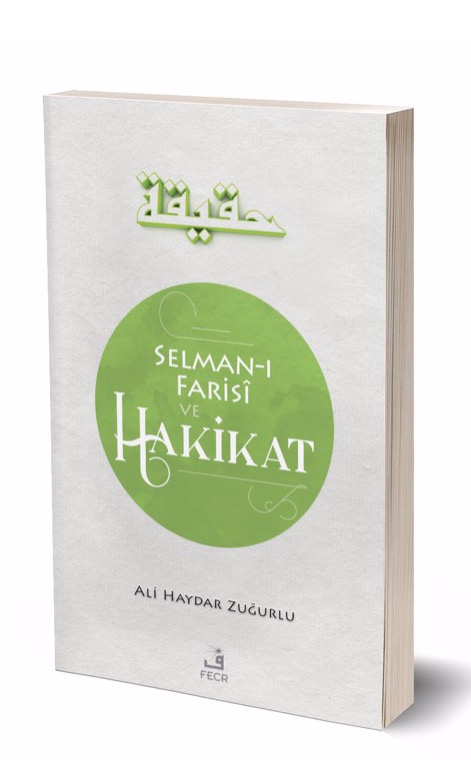 Selman-ı Farisî ve HAKİKAT -