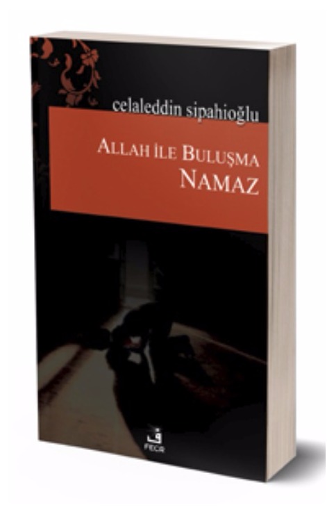 Allah İle Buluşma Namaz -