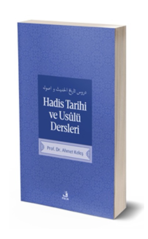 Hadis Tarihi ve Usûlü Dersleri -