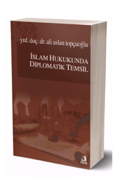İslam Hukukunda Diplomatik Temsil -