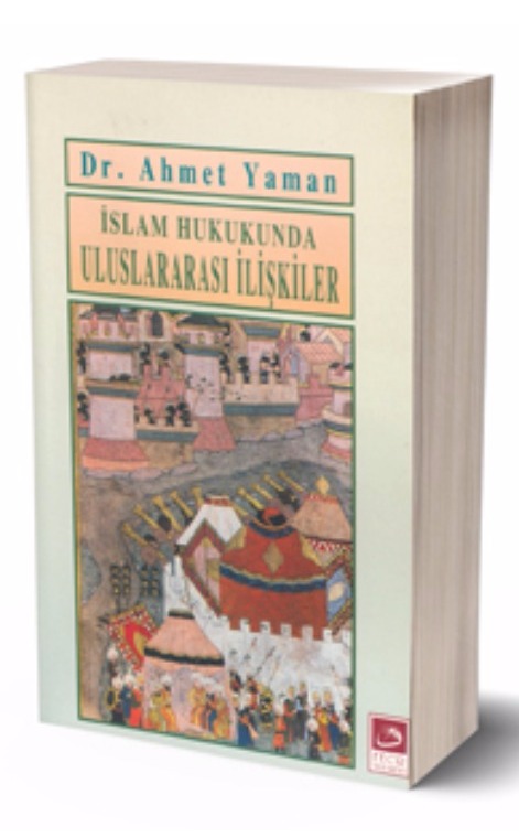 İslam Hukukunda Uluslararası İlişkiler -