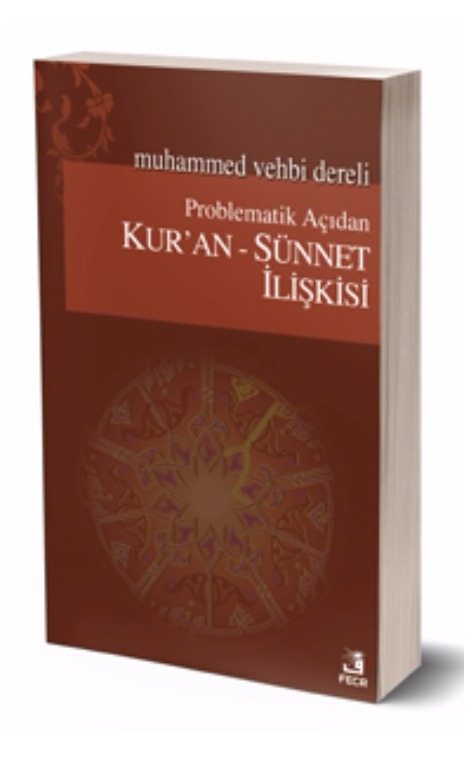Problematik Açıdan Kur’an-Sünnet İlişkisi -