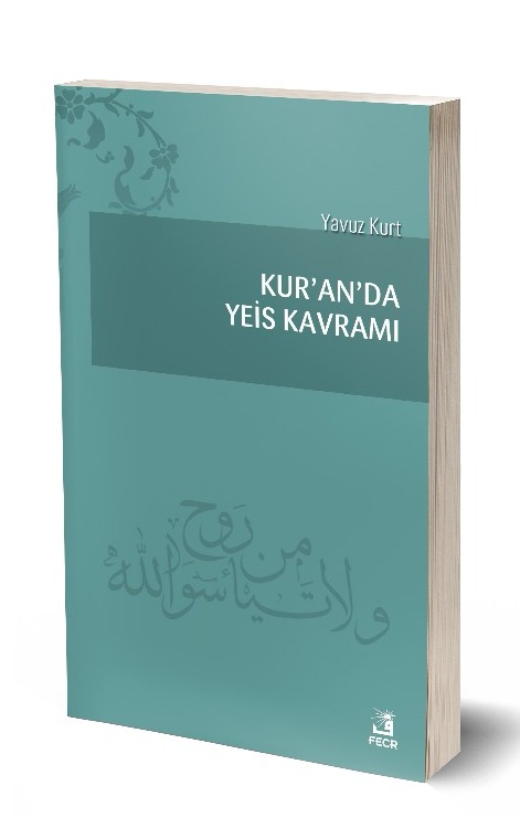 Kur’an’da Yeis Kavramı -