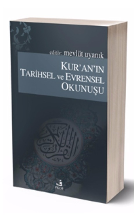 Kur’an’ın Tarihsel ve Evrensel Okunuşu -