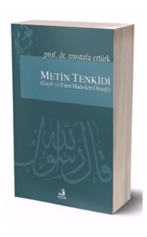 Metin Tenkidi (Gayb ve Fiten Hadisleri Örneği) -