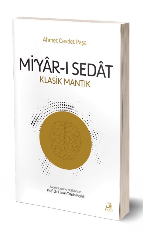 Miyar-I Sedat / Klasik Mantık -
