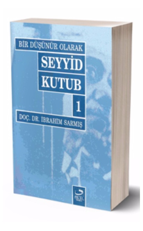 Bir Düşünür Olarak S. Kutup I -