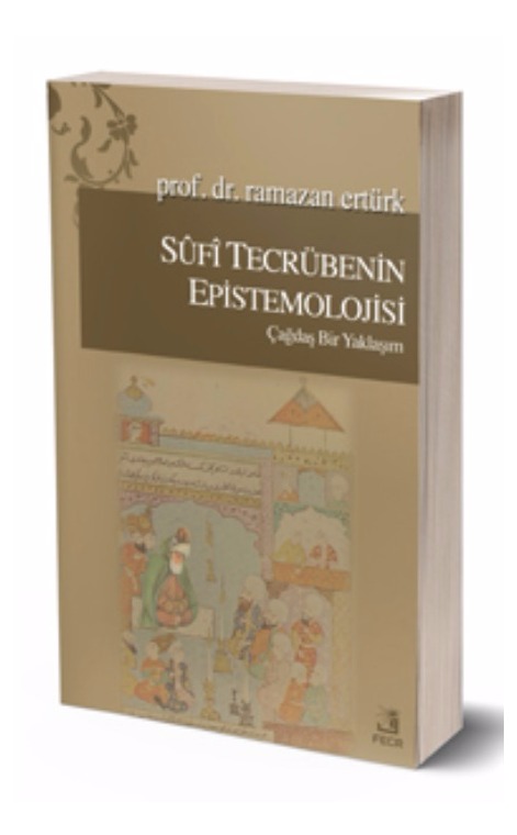 Sufi Tecrübenin Epistemolojisi -